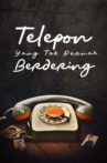 Telepon Yang Tak Pernah Berdering Movie Streaming Online