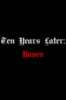 Ten Years Later: Raven Movie Streaming Online