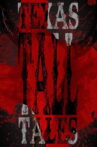 Texas Tall Tales Movie Streaming Online