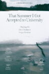 That Summer I Got Accepted to University Movie Streaming Online