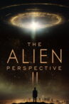 The Alien Perspective Part II Movie Streaming Online