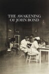 The Awakening of John Bond Movie Streaming Online