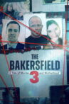 The Bakersfield 3: A Tale of Murder and Motherhood Movie Streaming Online