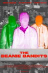 The Beanie Bandits Movie Streaming Online