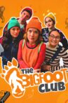 The Bigfoot Club Movie Streaming Online