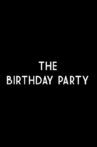 The Birthday Party Movie Streaming Online