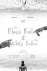 The Black Balloon and The White Balloon Movie Streaming Online