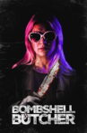 The Bombshell Butcher Movie Streaming Online