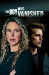 The Boy Who Vanished Movie Streaming Online