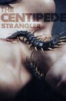 The Centipede Strangler Movie Streaming Online