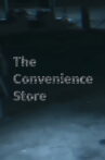 The Convenience Store Movie Streaming Online