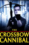 The Crossbow Cannibal Movie Streaming Online