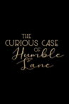 The Curious Case of Humble Lane Movie Streaming Online