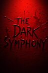 THE DARK SYMPHONY Movie Streaming Online