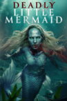 The Deadly Little Mermaid Movie Streaming Online