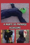 The Death of the Killer Papangu Movie Streaming Online