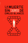 The Death Without Time of Emilio Blanco Movie Streaming Online