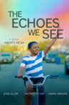 The Echoes We See Movie Streaming Online