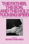 The Father, the Son, and the Holy F**cking Spirit Movie Streaming Online