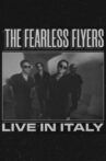 The Fearless Flyers // Live in Italy Movie Streaming Online