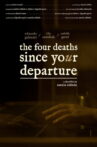 The Four Deaths Since Your Departure Movie Streaming Online