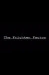The Frighten Factor Movie Streaming Online