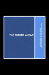 The Future Ahead Movie Streaming Online