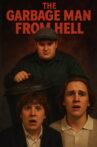 The Garbage Man from Hell Movie Streaming Online