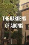 The Gardens of Adonis Movie Streaming Online