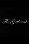 The Gathered Movie Streaming Online