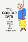 The Good Old Days Movie Streaming Online