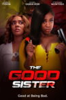 The Good Sister Movie Streaming Online