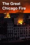 The Great Chicago Fire: A Chicago Stories Special Movie Streaming Online