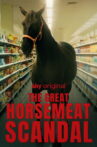 The Great Horsemeat Scandal Movie Streaming Online