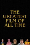 The Greatest Film of all Time Movie Streaming Online