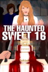 The Haunted Sweet 16 Birthday Party !! Movie Streaming Online
