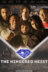 The Hindered Heist Movie Streaming Online