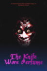The Knife Wore Perfume Movie Streaming Online