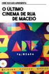 The Last Arthouse Theater in Maceió Movie Streaming Online