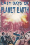 The Last Days of Planet Earth Movie Streaming Online
