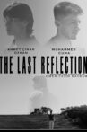 THE LAST REFLECTION Movie Streaming Online