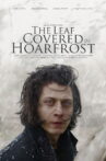 The Leaf Covered in Hoarfrost Movie Streaming Online