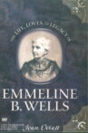 The Life, Loves, & Legacy of Emmeline B. Wells Movie Streaming Online