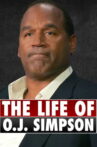 The Life of O.J. Simpson Movie Streaming Online