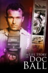 The Life Story of Doc Ball Movie Streaming Online