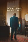 The Loneliest Man in Town Movie Streaming Online