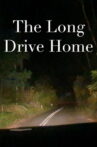 The Long Drive Home Movie Streaming Online