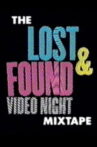 The Lost & Found Video Night Mixtape Movie Streaming Online