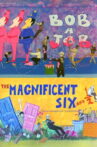 The Magnificent Six and ½: Bob-a-Job Movie Streaming Online