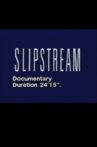 The Making of Slipstream Movie Streaming Online